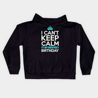 I Cant Keep Calm Its My Girlfriends Birthday Party Kids Hoodie